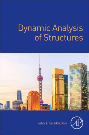 Dynamic Analysis of Structures de John T. Katsikadelis