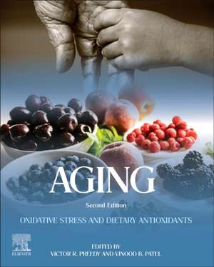 Aging: Oxidative Stress and Dietary Antioxidants de Victor R. Preedy