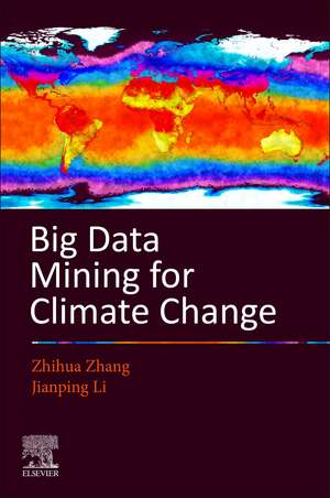 Big Data Mining for Climate Change de Zhihua Zhang