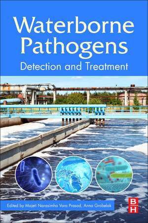 Waterborne Pathogens: Detection and Treatment de Majeti Narasimha Vara Prasad