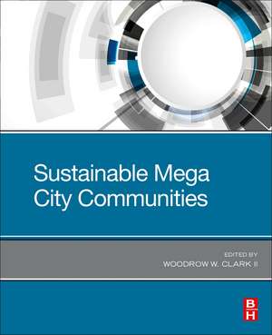 Sustainable Mega City Communities de Woodrow W. Clark II