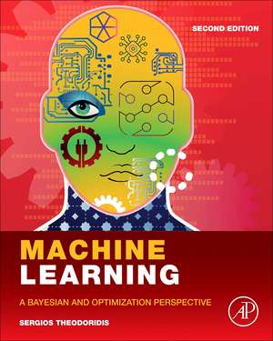 Machine Learning: A Bayesian and Optimization Perspective de Sergios Theodoridis