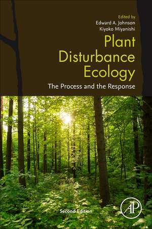 Plant Disturbance Ecology: The Process and the Response de Edward A. Johnson