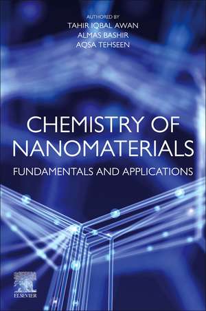 Chemistry of Nanomaterials: Fundamentals and Applications de Tahir Iqbal Awan