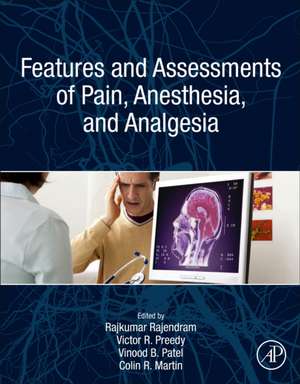 Features and Assessments of Pain, Anesthesia, and Analgesia de Rajkumar Rajendram