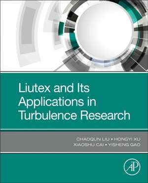 Liutex and Its Applications in Turbulence Research de Chaoqun Liu