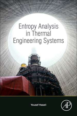 Entropy Analysis in Thermal Engineering Systems de Yousef Haseli