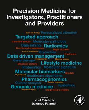 Precision Medicine for Investigators, Practitioners and Providers de Joel Faintuch