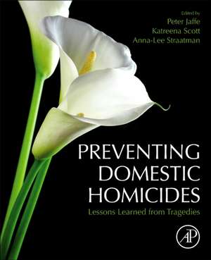 Preventing Domestic Homicides: Lessons Learned from Tragedies de Peter Jaffe