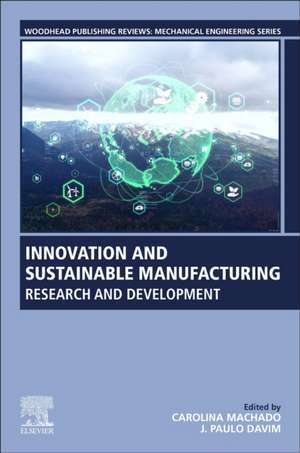 Innovation and Sustainable Manufacturing: Research and Development de Carolina Machado