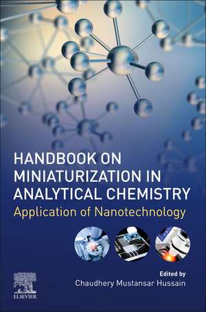 Handbook on Miniaturization in Analytical Chemistry: Application of Nanotechnology de Chaudhery Mustansar Hussain