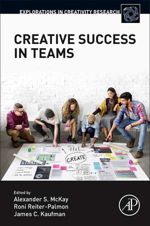 Creative Success in Teams de Alexander S. McKay