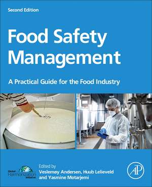 Food Safety Management: A Practical Guide for the Food Industry de Veslemøy Andersen