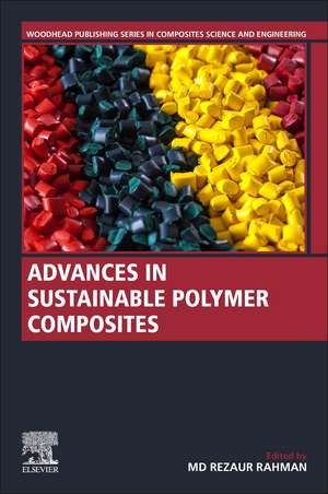 Advances in Sustainable Polymer Composites de Md Rezaur Rahman