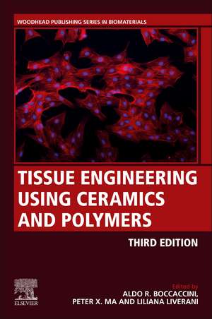 Tissue Engineering Using Ceramics and Polymers de Aldo R. Boccaccini