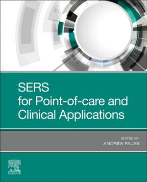 SERS for Point-of-care and Clinical Applications de Andrew Fales