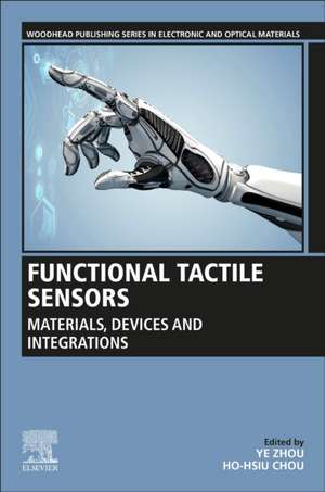 Functional Tactile Sensors: Materials, Devices and Integrations de Ye Zhou