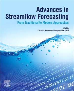 Advances in Streamflow Forecasting: From Traditional to Modern Approaches de Priyanka Sharma