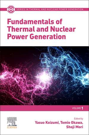 Fundamentals of Thermal and Nuclear Power Generation de Yasuo Koizumi