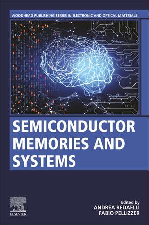 Semiconductor Memories and Systems de Andrea Redaelli