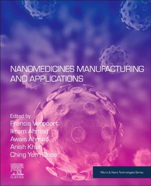 Nanomedicine Manufacturing and Applications de Francis Verpoort