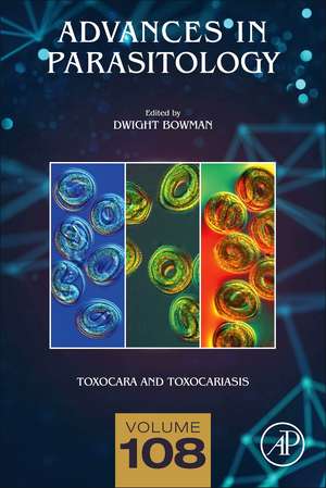 Toxocara and Toxocariasis de Dwight D. Bowman