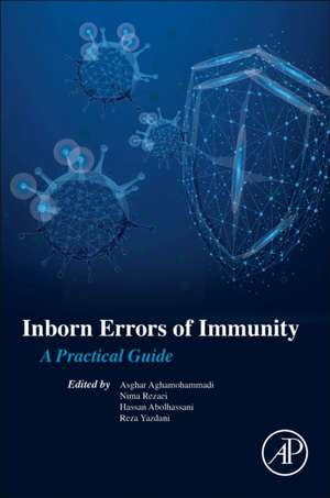 Inborn Errors of Immunity: A Practical Guide de Asghar Aghamohammadi