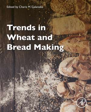 Trends in Wheat and Bread Making de Charis M. Galanakis