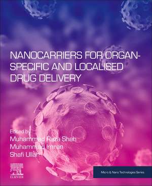 Nanocarriers for Organ-Specific and Localized Drug Delivery de Muhammad Raza Shah