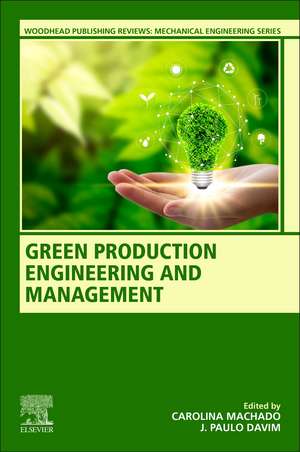 Green Production Engineering and Management de Carolina Machado