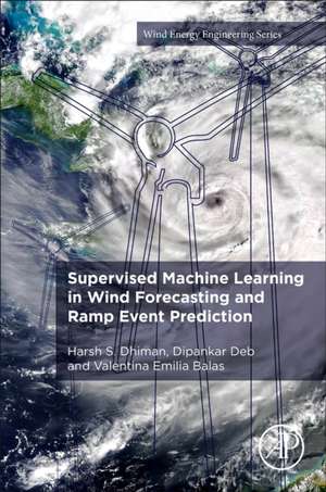 Supervised Machine Learning in Wind Forecasting and Ramp Event Prediction de Harsh S. Dhiman