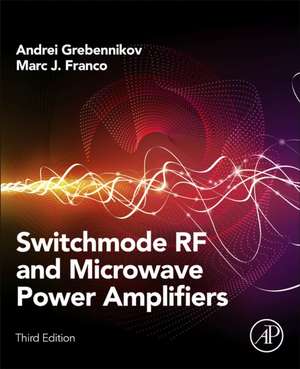 Switchmode RF and Microwave Power Amplifiers de Andrei Grebennikov