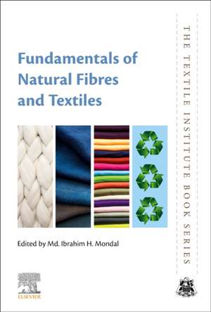 Fundamentals of Natural Fibres and Textiles de Md. Ibrahim H. Mondal