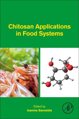 Chitosan: Novel Applications in Food Systems de Ioannis Savvaidis