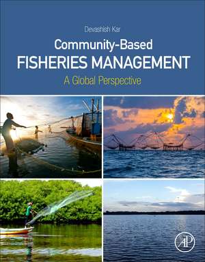 Community-Based Fisheries Management: A Global Perspective de Devashish Kar