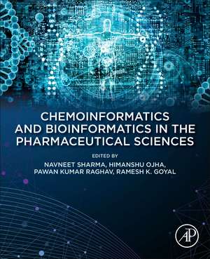 Chemoinformatics and Bioinformatics in the Pharmaceutical Sciences de Navneet Sharma