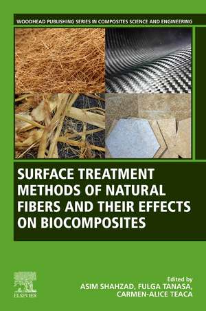 Surface Treatment Methods of Natural Fibres and their Effects on Biocomposites de Asim Shahzad