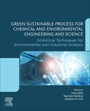 Green Sustainable Process for Chemical and Environmental Engineering and Science: Analytical Techniques for Environmental and Industrial Analysis de Inamuddin