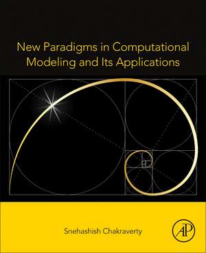 New Paradigms in Computational Modeling and Its Applications de Snehashish Chakraverty