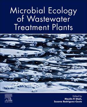 Microbial Ecology of Wastewater Treatment Plants de Maulin P. Shah