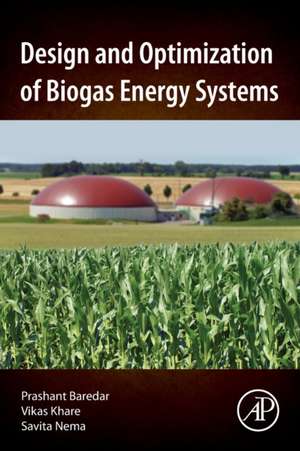 Design and Optimization of Biogas Energy Systems de Prashant Baredar