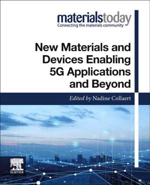 New Materials and Devices Enabling 5G Applications and Beyond de Nadine Collaert