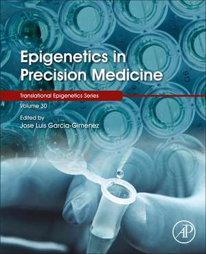 Epigenetics in Precision Medicine de Jose Luis Garcia-Gimenez