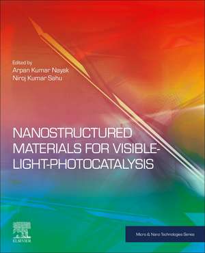 Nanostructured Materials for Visible Light Photocatalysis de Arpan Kumar Nayak