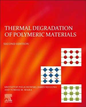 Thermal Degradation of Polymeric Materials de Krzysztof Pielichowski