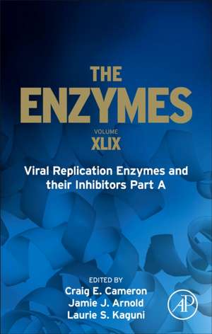 Viral Replication Enzymes and their Inhibitors Part A de Craig E. Cameron