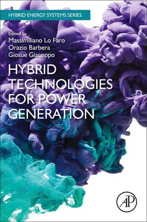 Hybrid Technologies for Power Generation de Massimiliano Lo Faro