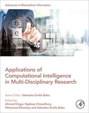 Applications of Computational Intelligence in Multi-Disciplinary Research de Ahmed A. Elngar