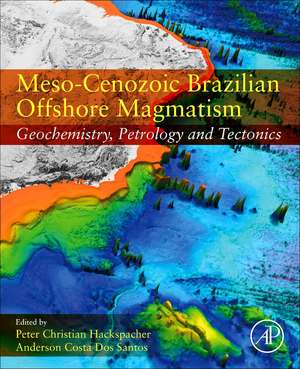 Meso-Cenozoic Brazilian Offshore Magmatism: Geochemistry, Petrology, and Tectonics de Anderson Costa Dos Santos