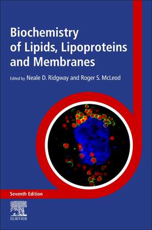 Biochemistry of Lipids, Lipoproteins and Membranes de Neale Ridgway